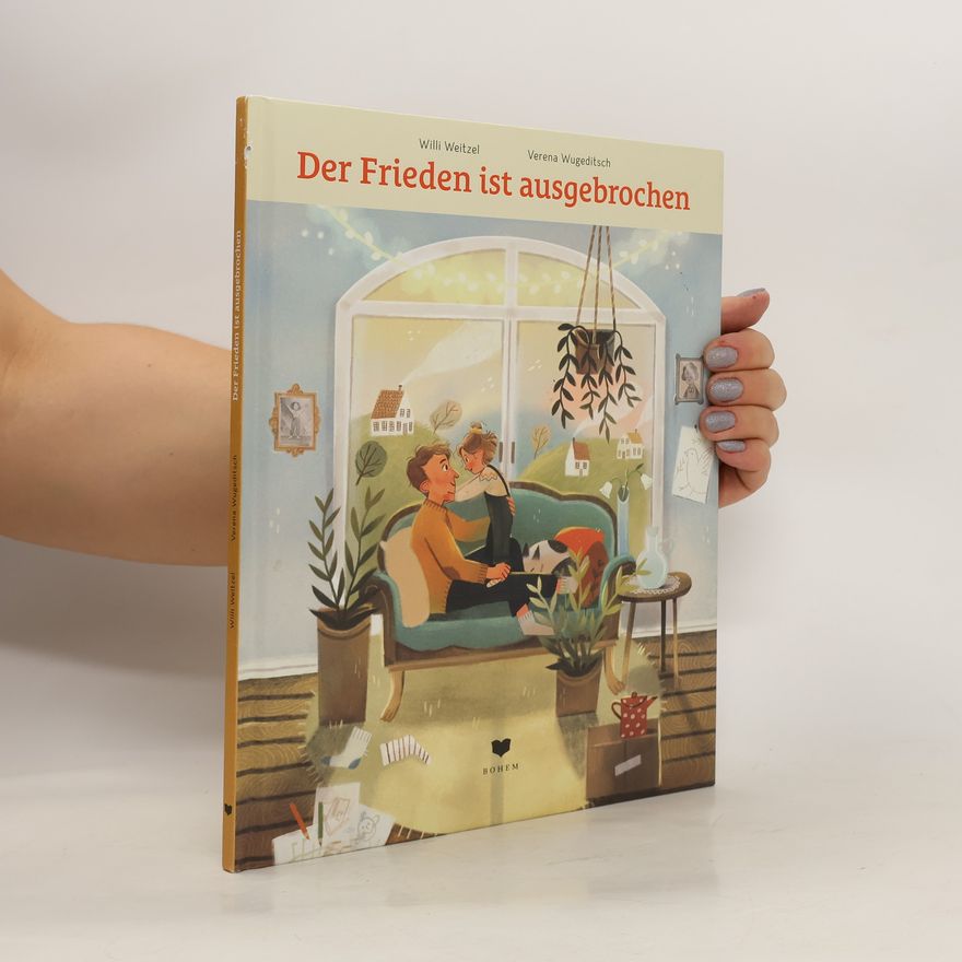 Willi Weitzel Der Frieden ist ausgebrochen