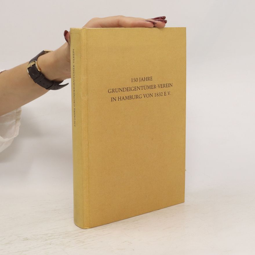Renate Hauschild Thiessen 150 Jahre Grundeigentümer-Verein in Hamburg von 1832 e.V.
