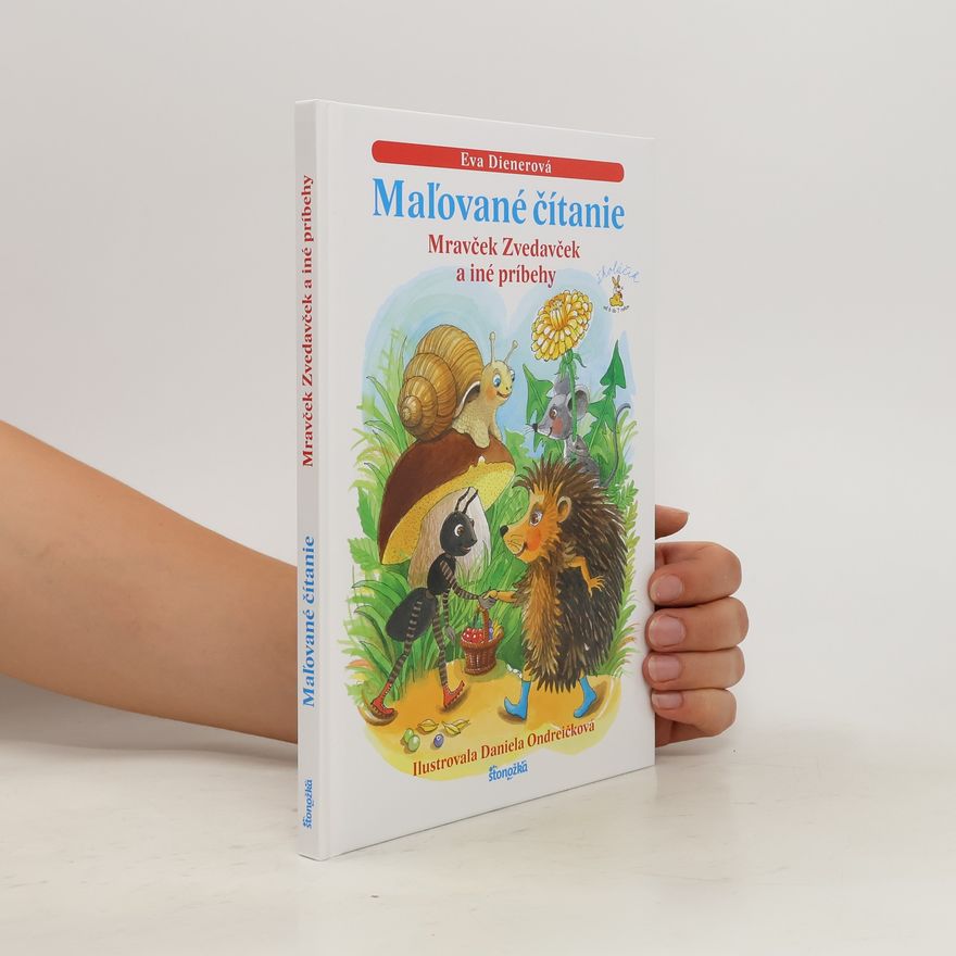 Autores varios Maľované čítanie - Mravček Zvedavček a iné príbehy, 2. vydanie