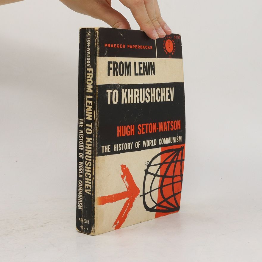 Hugh Seton Watson From Lenin to Khrushchev