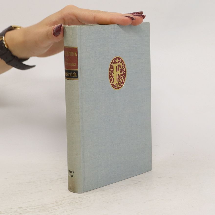 Victor Hugo Die Erzählkunst Frankreichs von Montesquieu bis Anatole France. Victor Hugo