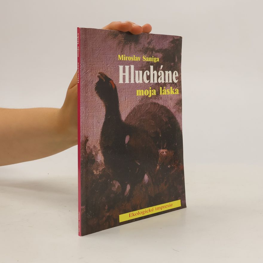 Miroslav Saniga Hlucháne – moja láska