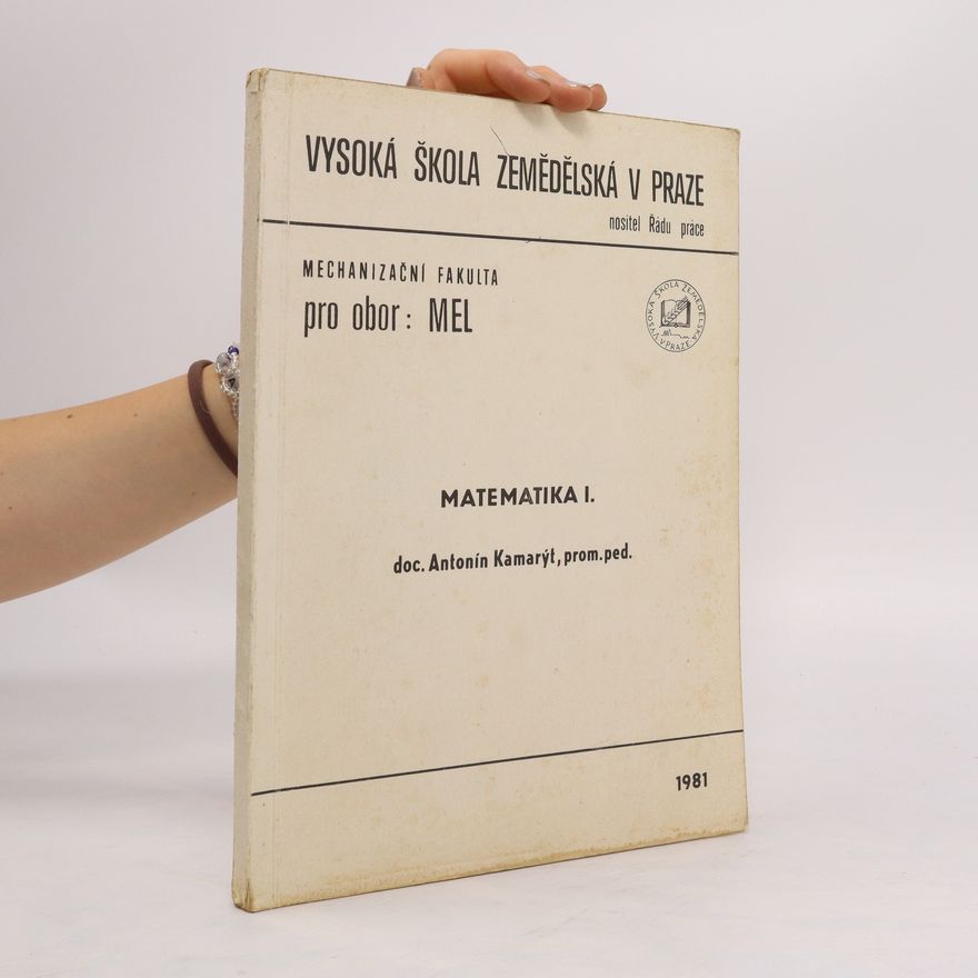 Auteurscollectief Vysoká škola zemědělská v Praze. Matematika 1