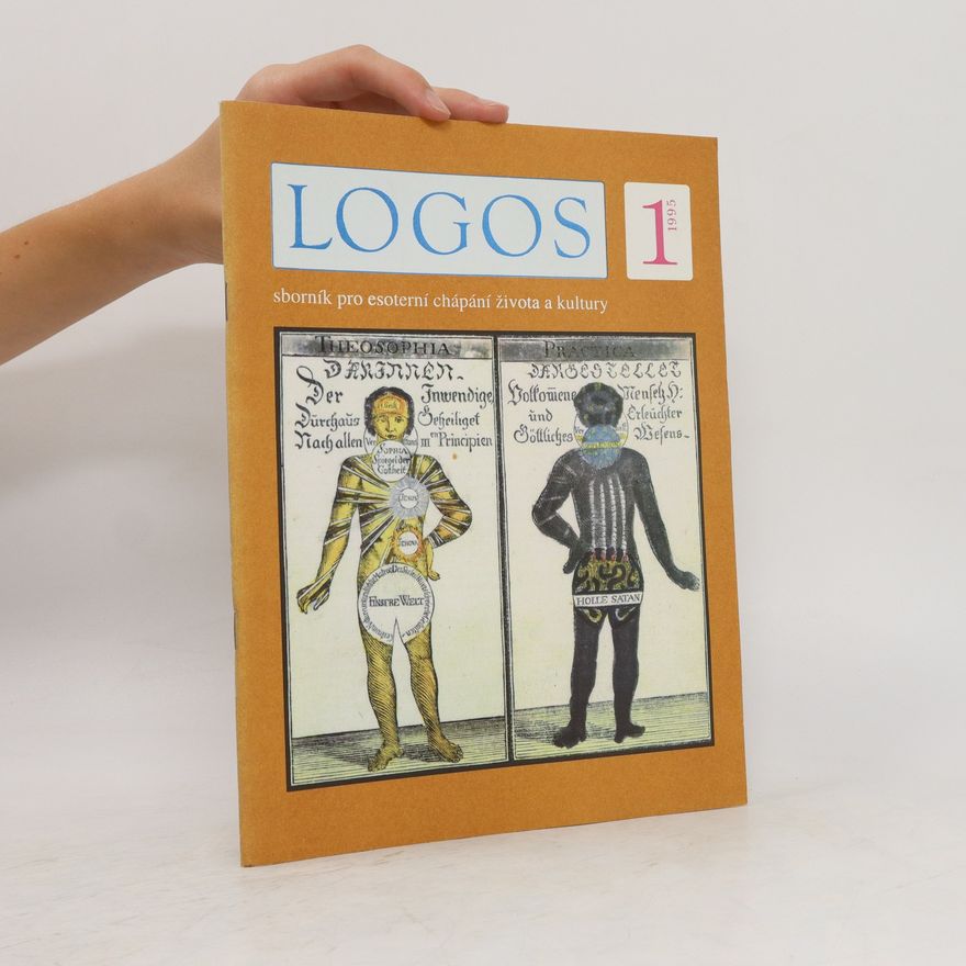 Kolektiv autorů Logos: sborník pro esoterní chápání života a kultury. č.1/1995