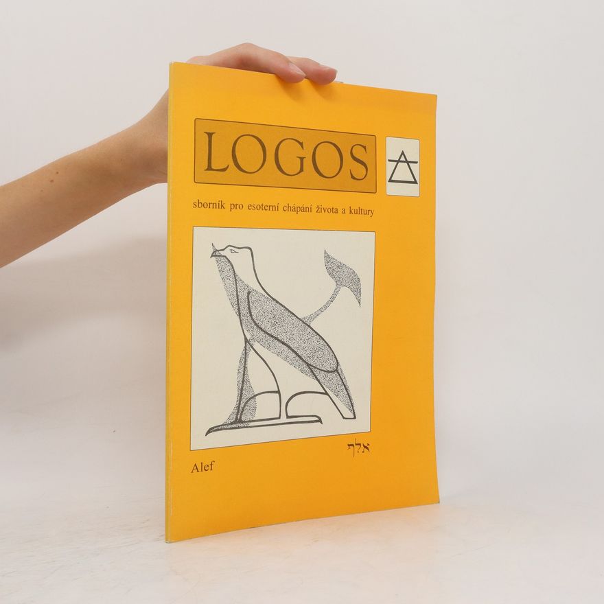 Kolektiv autorů Logos. Sborník pro esoterní chápání života a kultury