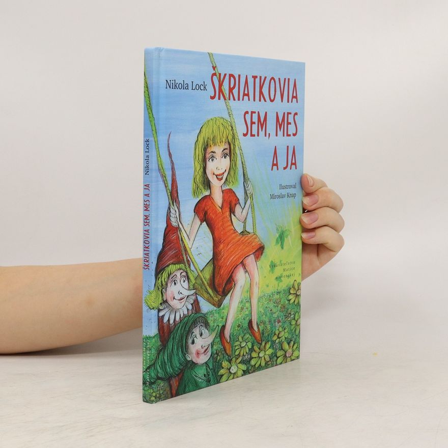 Nikola Lock Škriatkovia Sem, Mes a ja