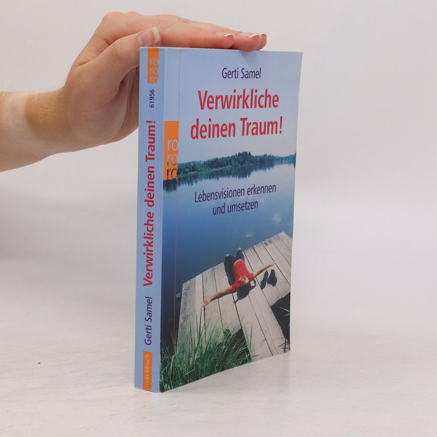 Gerti Samel Verwirkliche deinen Traum!