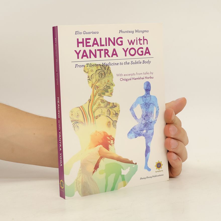 Phuntsog Wangmo Healing with Yantra Yoga