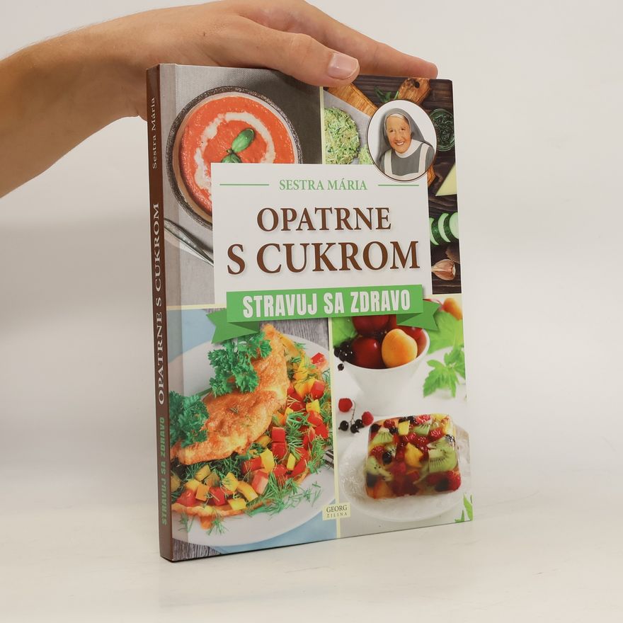 Sestra Mária Opatrne s cukrom Stravuj sa zdravo