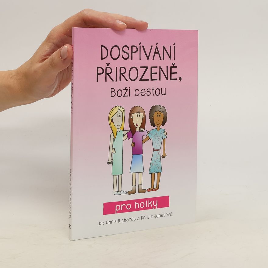 Liz Jones Dospívání přirozeně, Boží cestou - pro holky