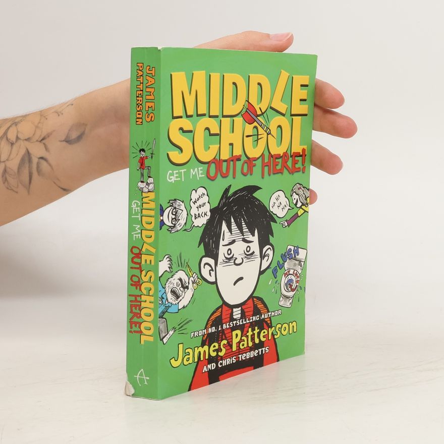 James Patterson Middle School: Get Me Out of Here!. School Survival - Lasst mich hier raus!, englische Ausgabe