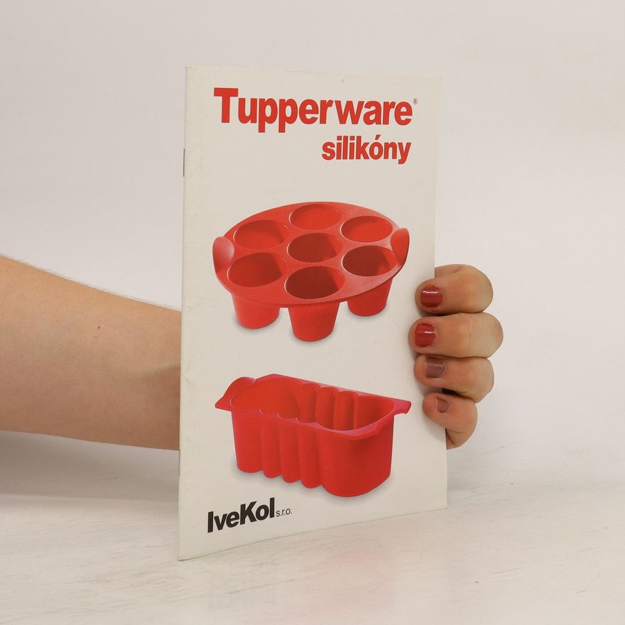 Kolektiv autorů Tupperware silikóny