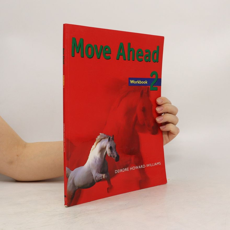 Deirdre Howard Williams Move Ahead 2. Workbook