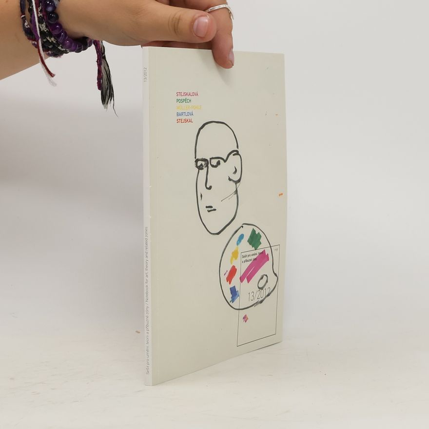 Autorenkollektiv Sešit pro umění, teorii a příbuzné zóny 13/2012