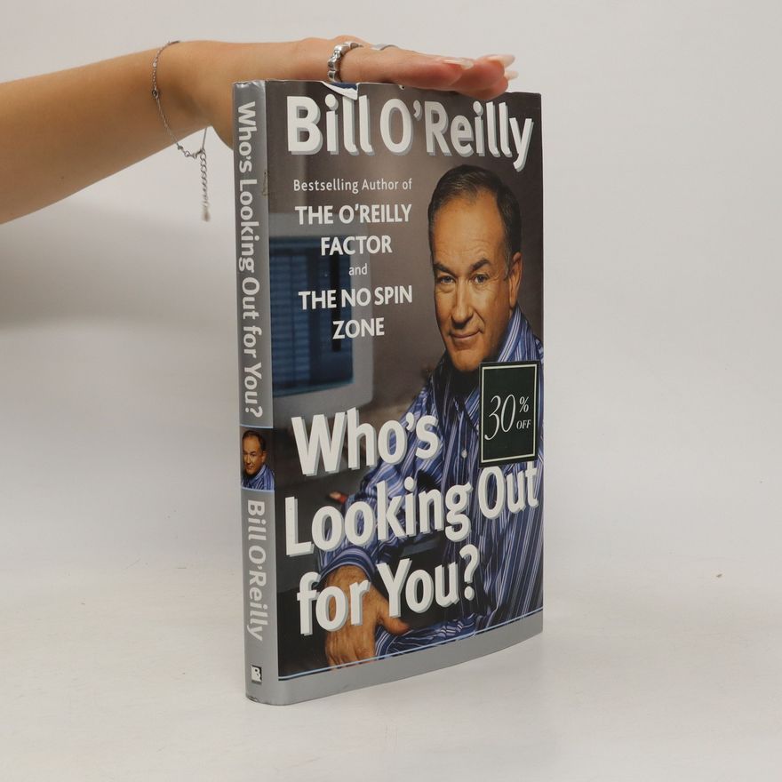 Bill O. Reilly Who's Looking Out for You?