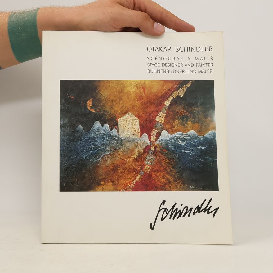 Otakar Schindler Otakar Schindler. scénograf a malíř