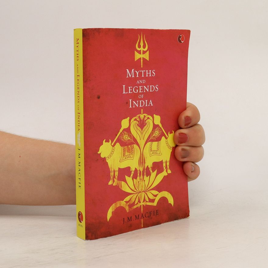 John Mandeville Macfie Myths and Legends of India