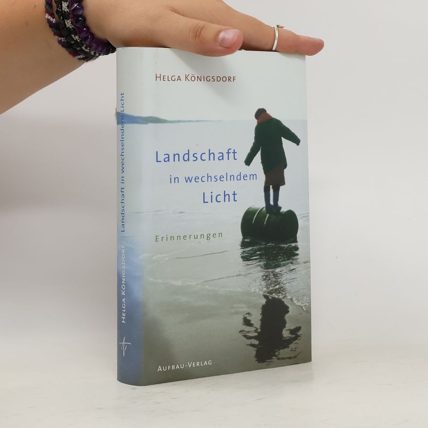 Helga Königsdorf Landschaft in wechselndem Licht
