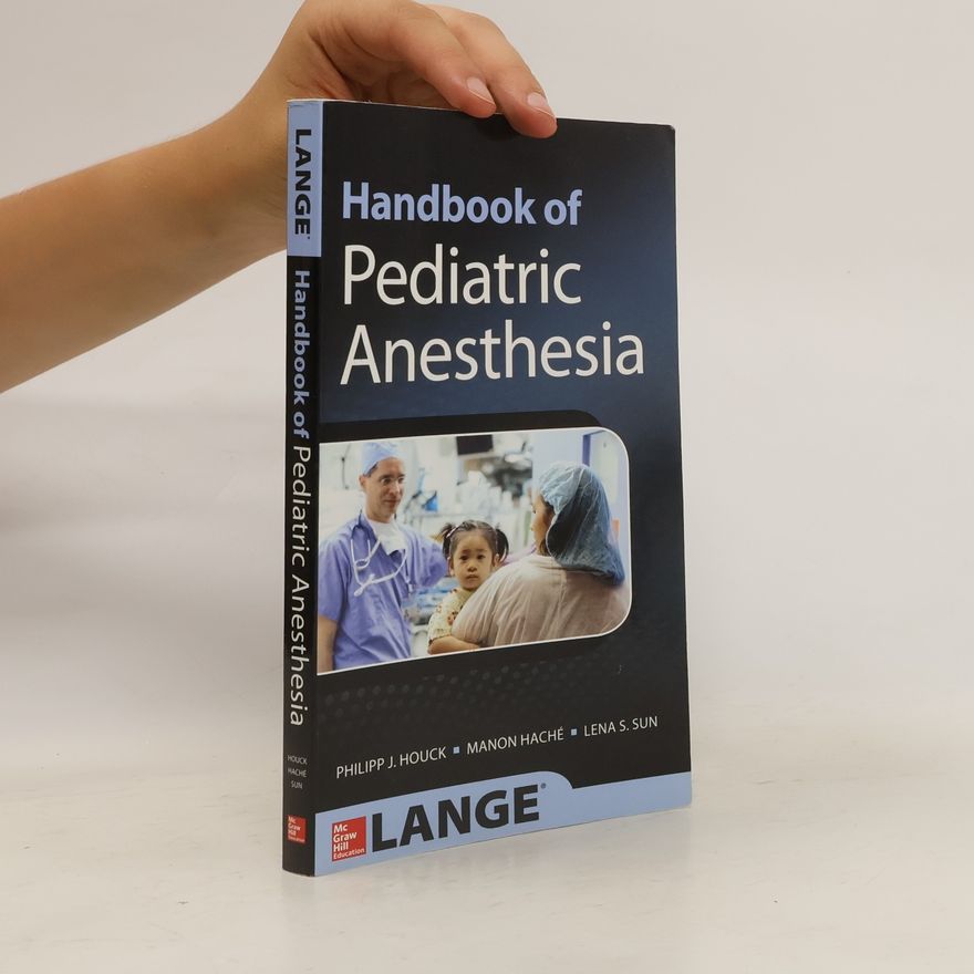 Lena Sun Handbook of Pediatric Anesthesia