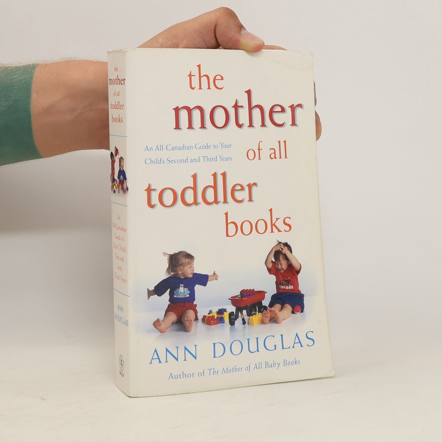 Ann Douglas The Mother of All Toddler Books