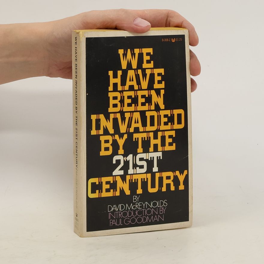 David McReynolds We Have Been Invaded By The 21st Century