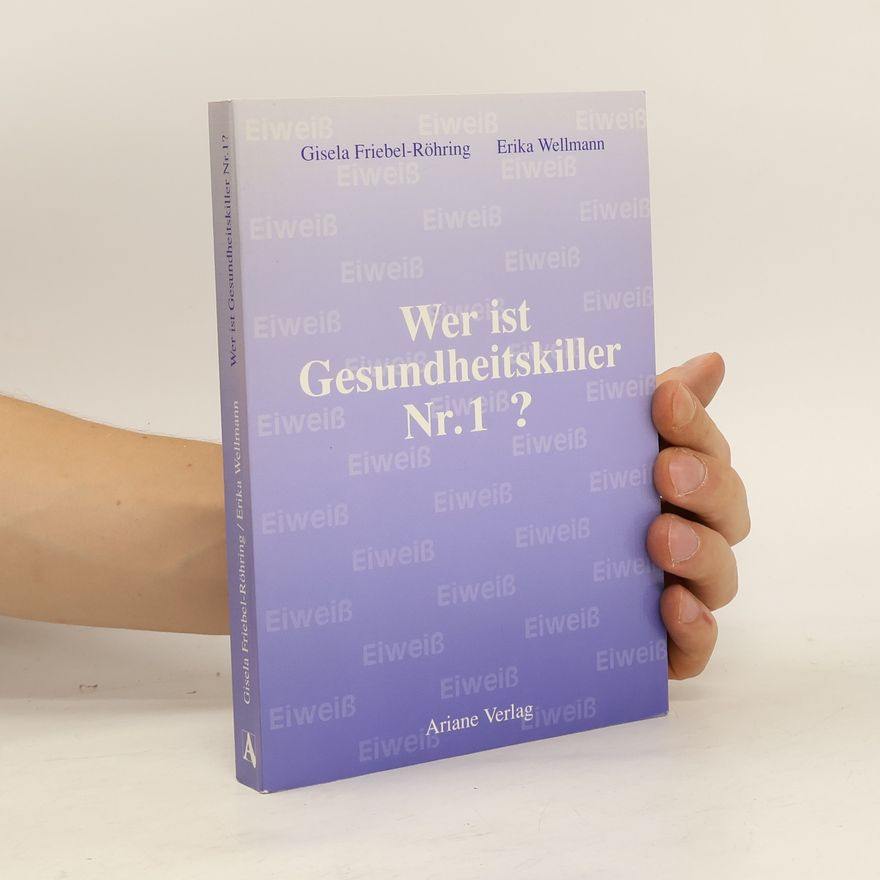 Gisela Friebel Wer ist Gesundheitskiller Nr. 1