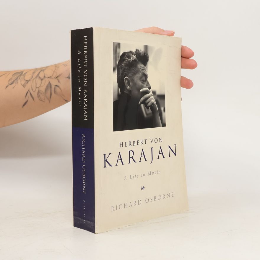 Richard Osborne Herbert von Karajan : a life in music