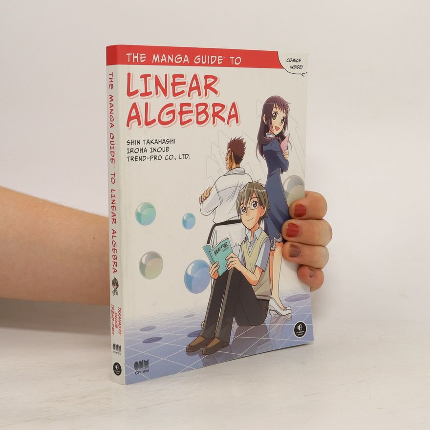 Shū Takahashi The Manga Guide To Linear Algebra