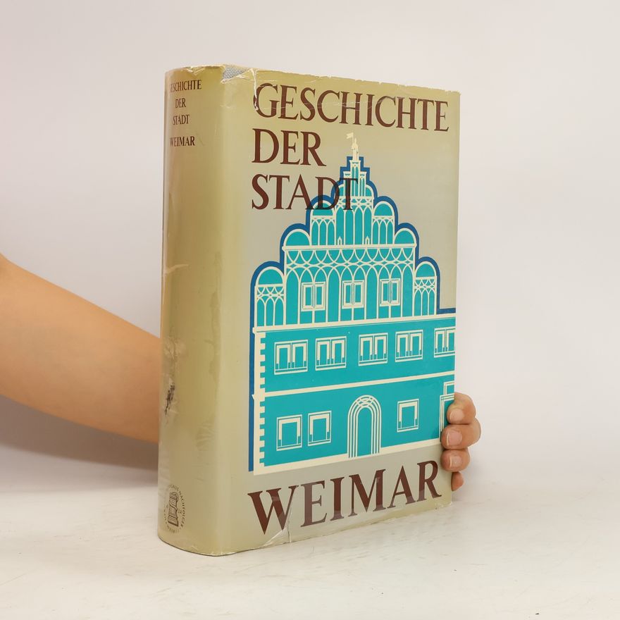 Lothar Wallraf Geschichte der Stadt Weimar