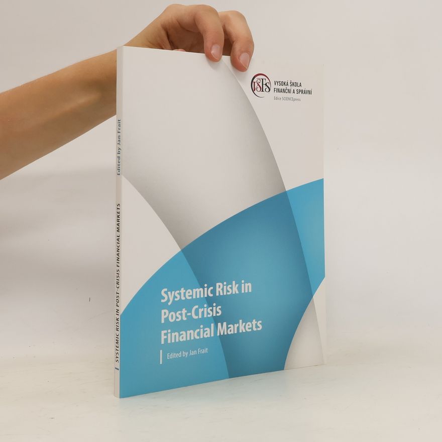 Jan Frait Systemic Risk in Post-crisis Financial Markets