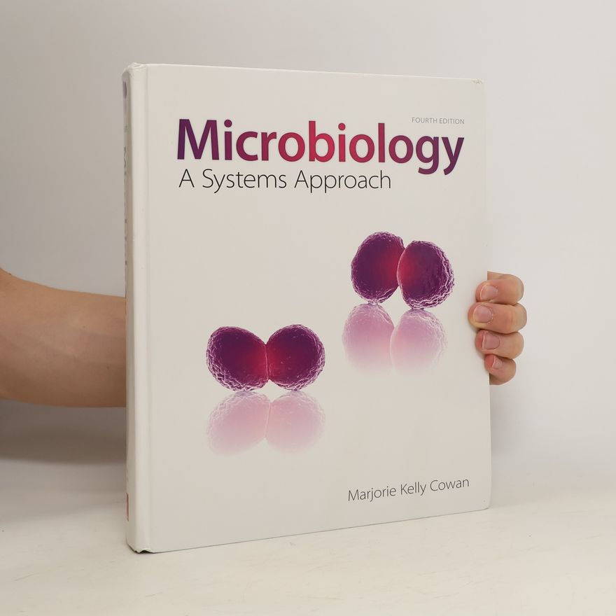 Marjorie Kelly Cowan Microbiology: A Systems Approach