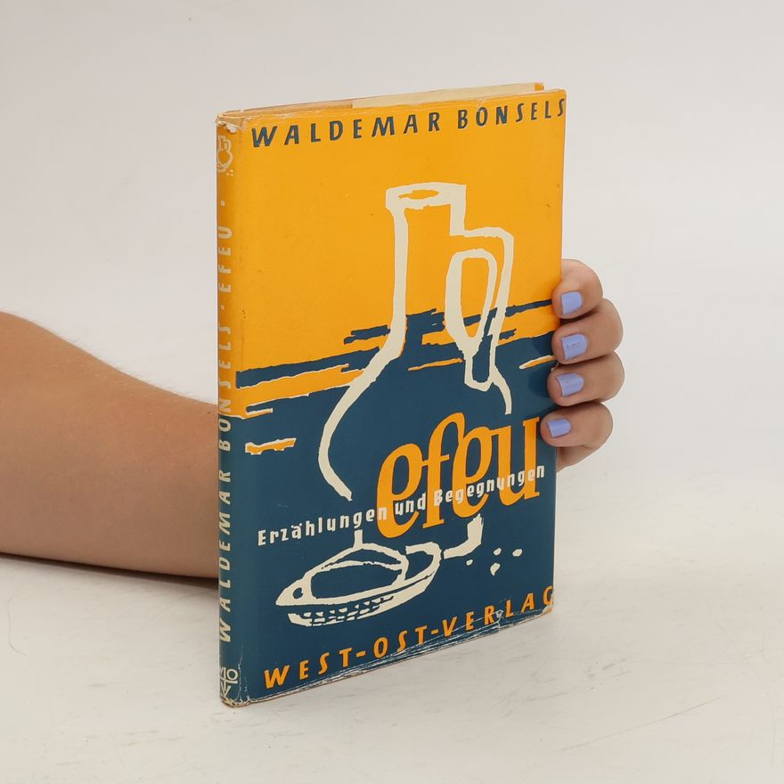 Waldemar Bonsels Efeu. Erzählungen und Begegnungen