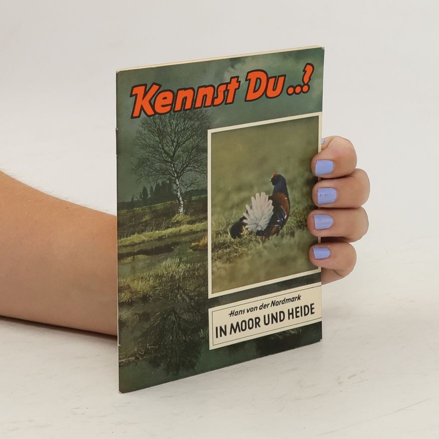 Hans von der Nordmark Kennst Du ..? In Moor und Heide