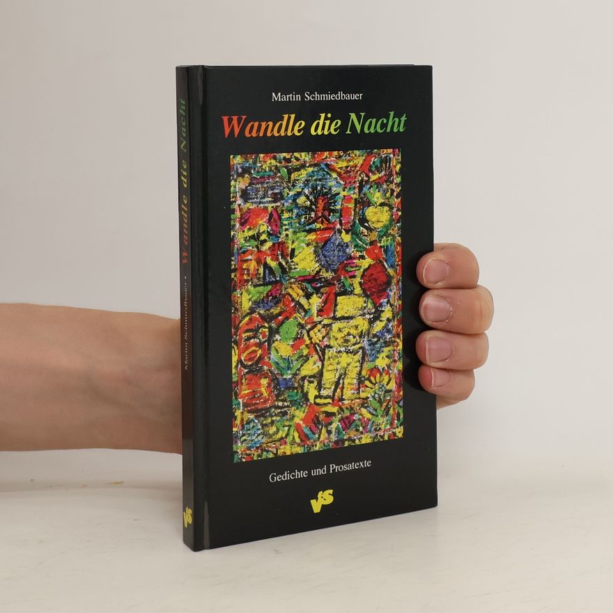 Martin Schmiedbauer Wandle die Nacht