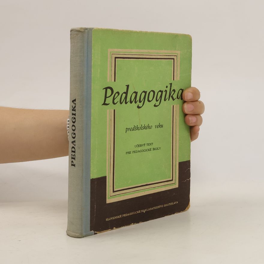 Kolektiv autorů Pedagogika predškolského veku. Učebný text pre pedagogické školy