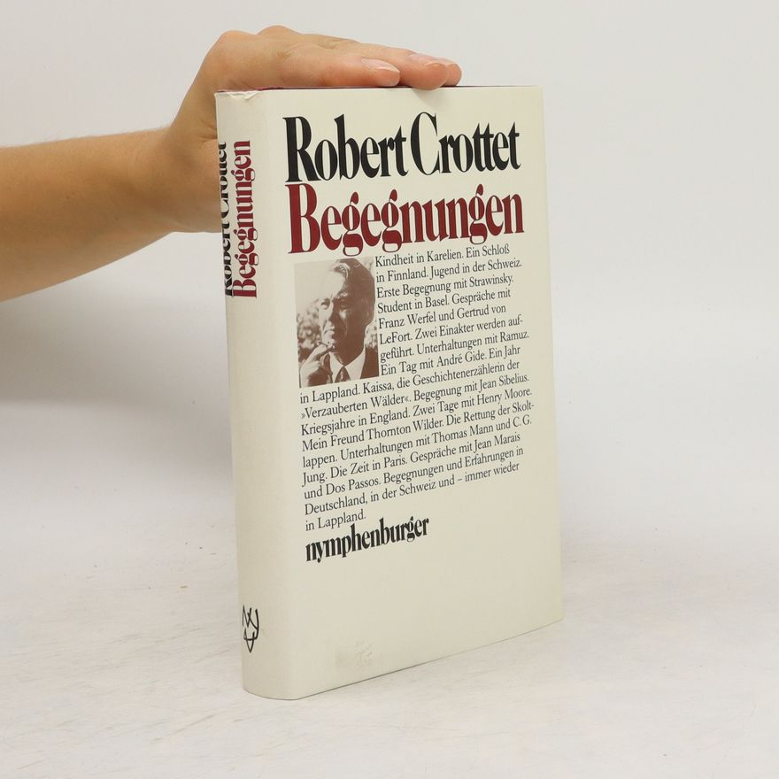 Robert Crottet Begegnungen