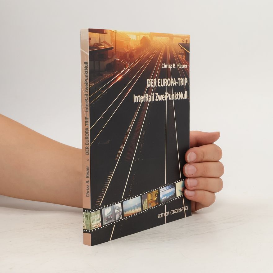 Chrizz B. Reuer Der Europa-Trip