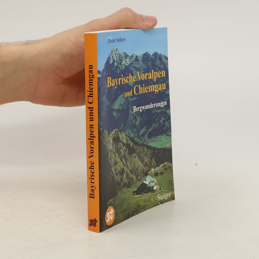 Dieter Seibert Bayrische Voralpen und Chiemgau
