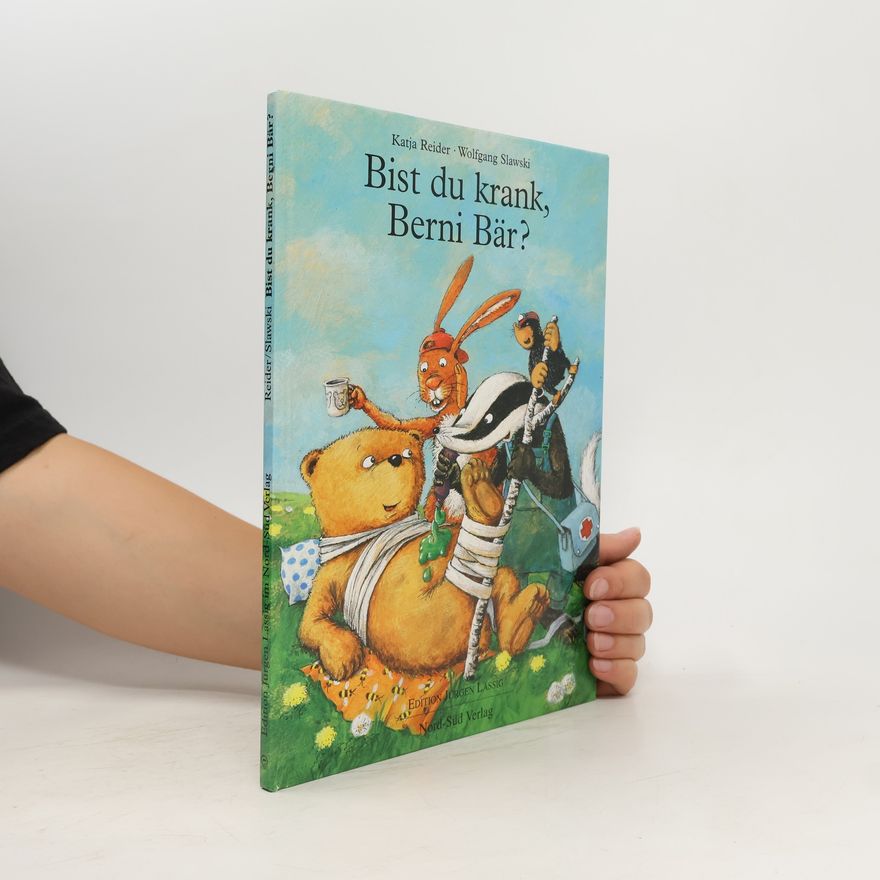 Katja Reider Bist du krank, Berni Bär?