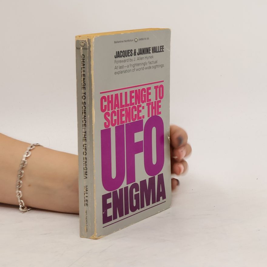 Jacques Valle e. Challenge to Science: The UFO Enigma