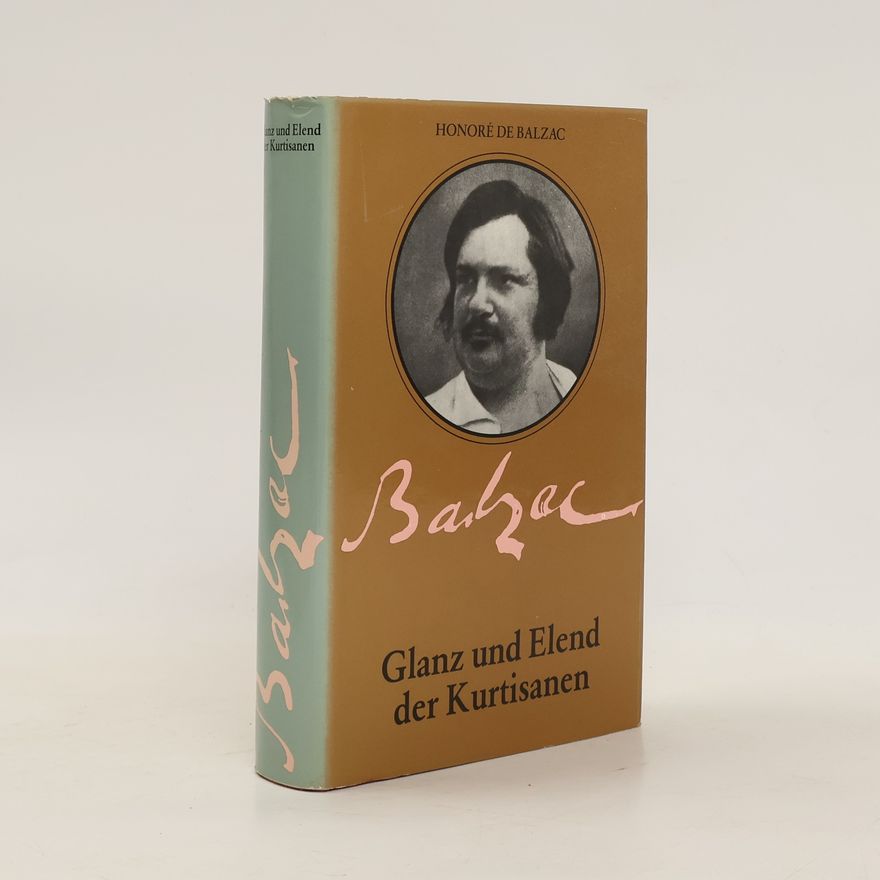 Honoré de Balzac Glanz und Elend der Kurtisanen