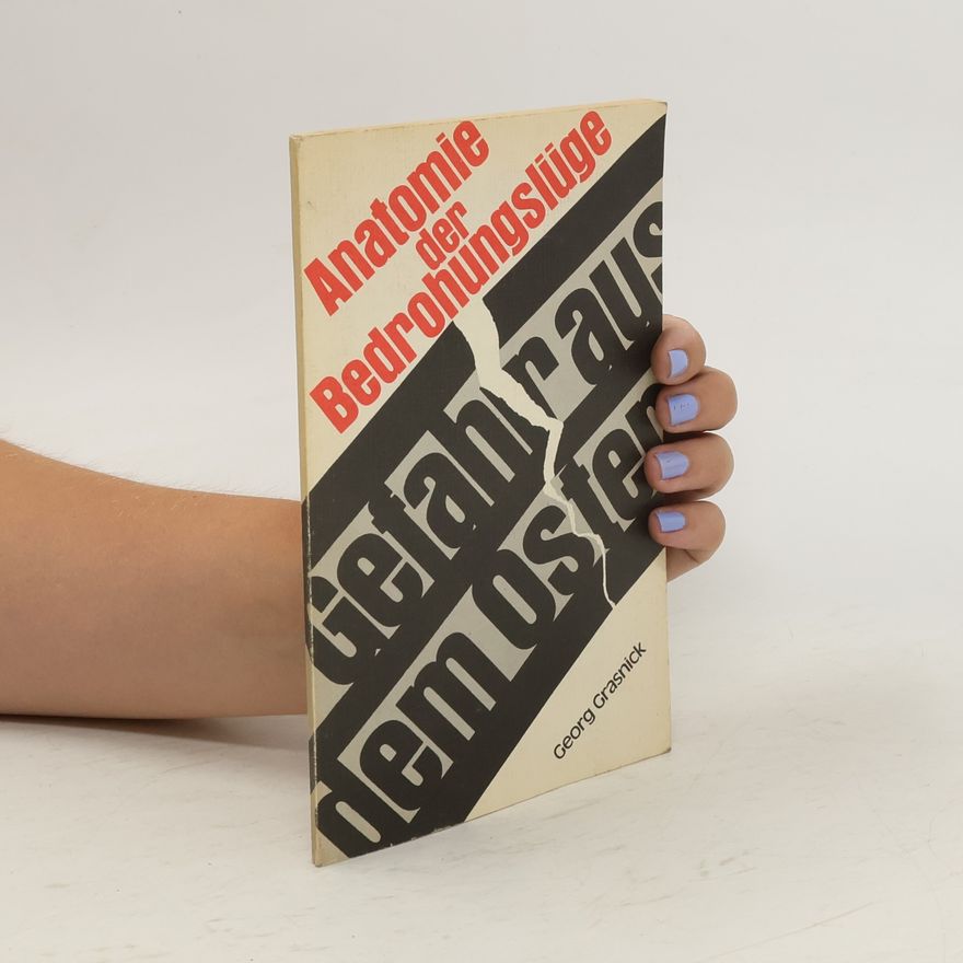 Georg Grasnick Anatomie der Bedrogungslüge