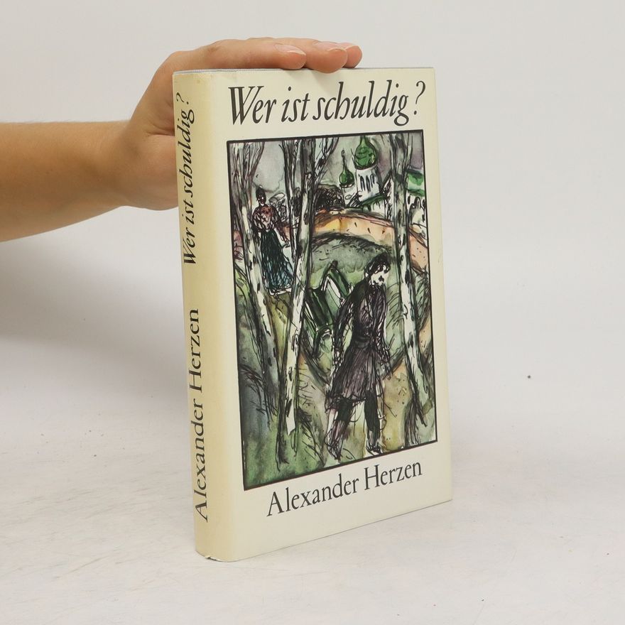 Aleksandr Herzen Wer ist schuldig?