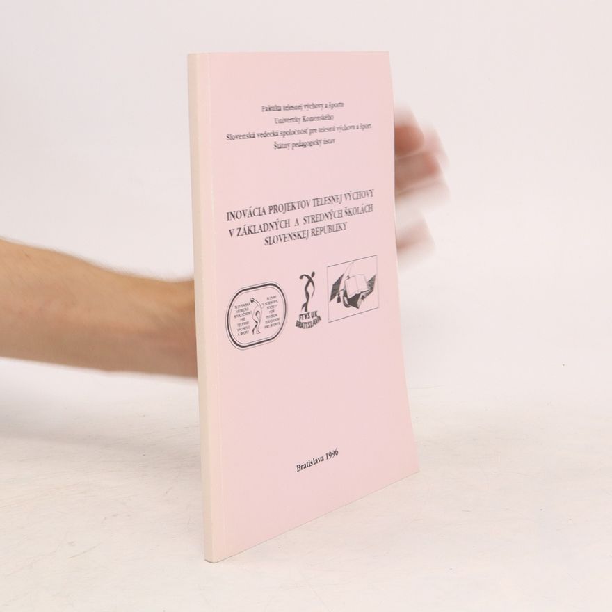 Collectif d'auteurs Inovácia projektov telesnej výchovy v základných a stredných školách Slovenskej republiky