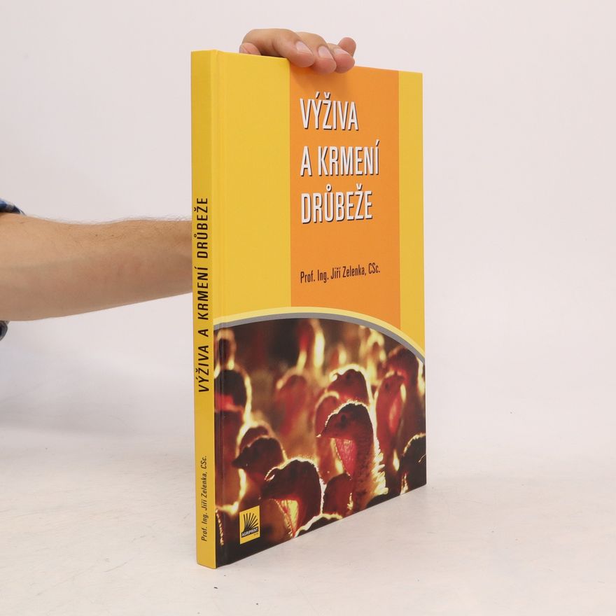Jiří Zelenka Výživa a krmení drůbeže
