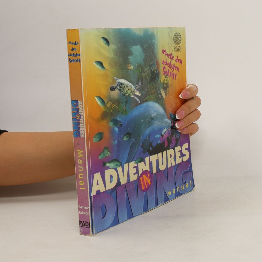 Various authors Adventures in Diving. Manual