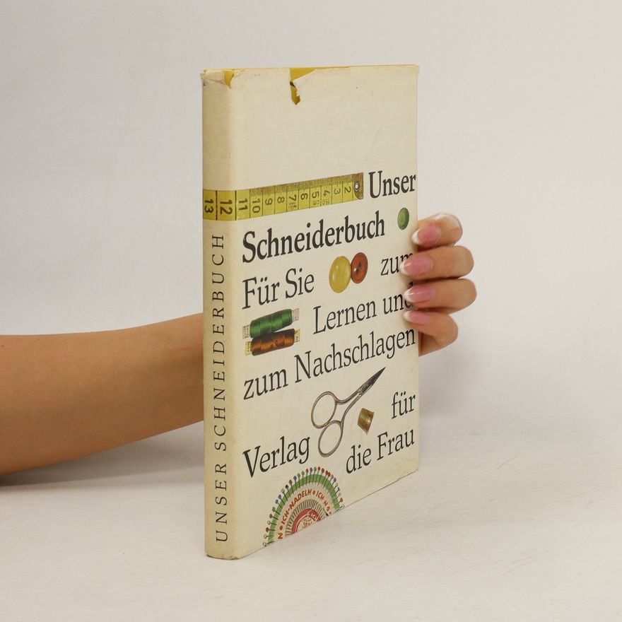 Autorenkollektiv Unser Schneiderbuch. Für Sie zum Lernen und zum Nachschlagen