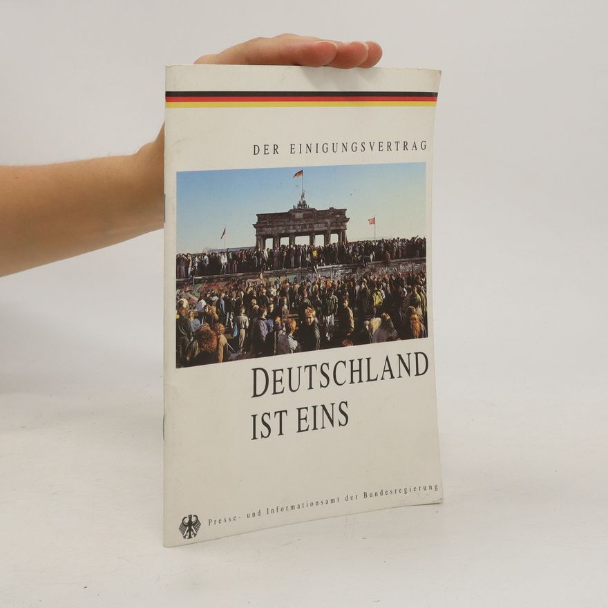 Autorenkollektiv Deutschland ist Eins. Der Einigungsvertrag
