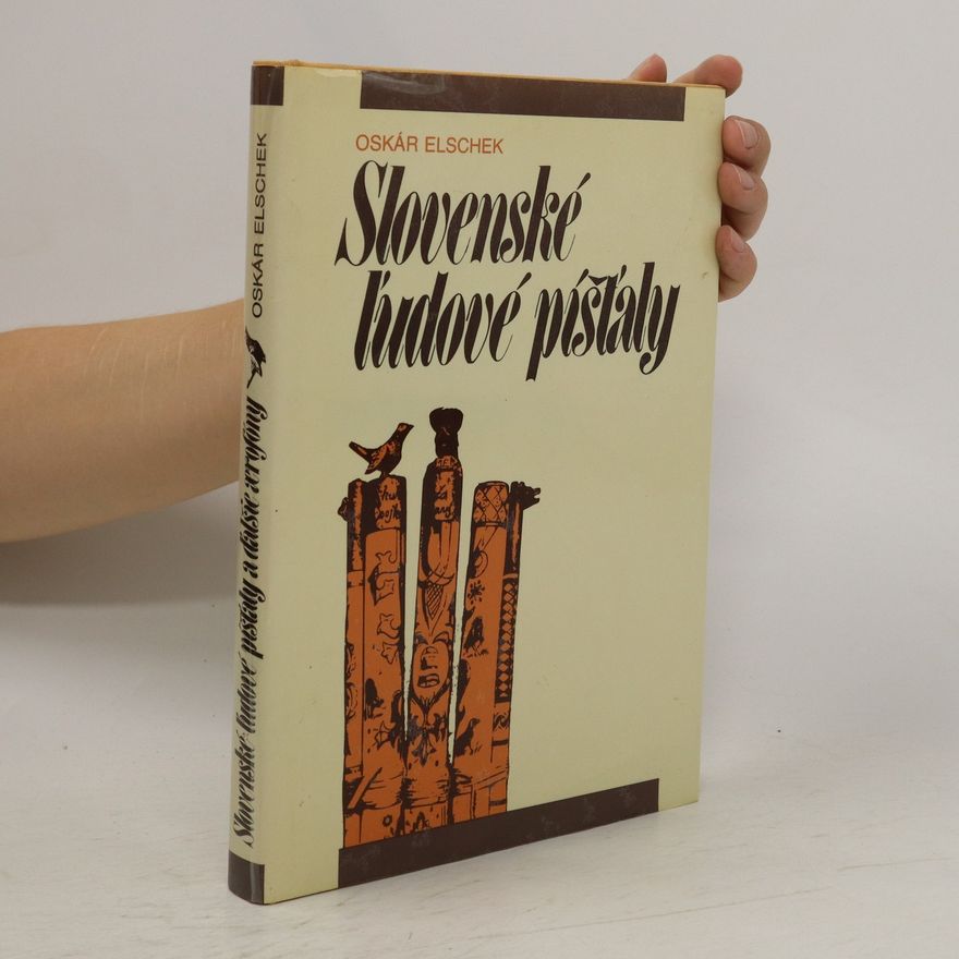 Oskár Elschek Slovenské ľudové píšťaly a ďalšie aerofóny