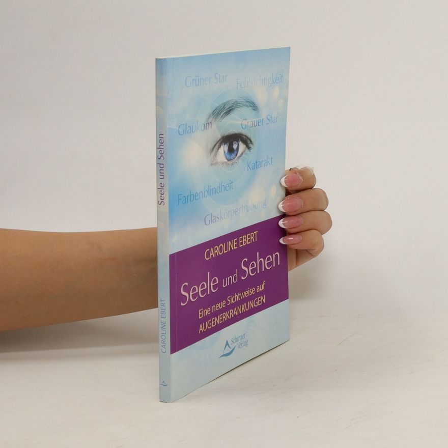 Caroline Ebert Seele und Sehen